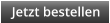 Jetzt bestellen